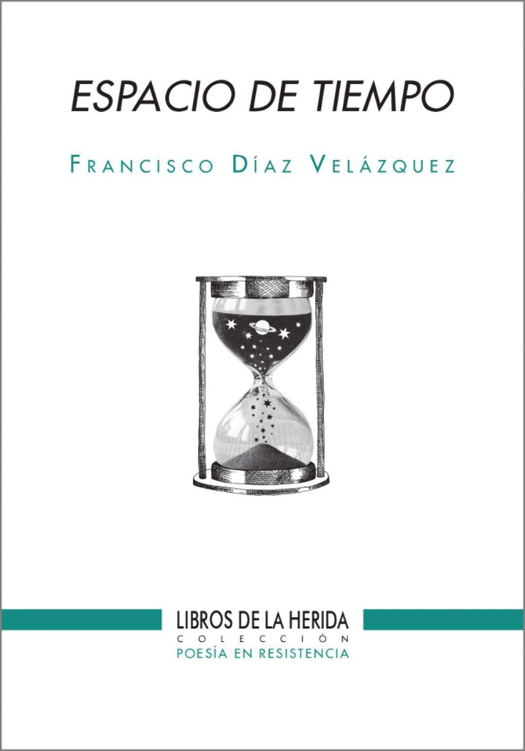 Espacio de tiempo: (1960-2012): 8 (Poesía en Resistencia)