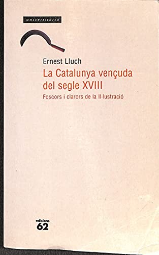 La Catalunya vençuda del segle XVIII (Universitària)