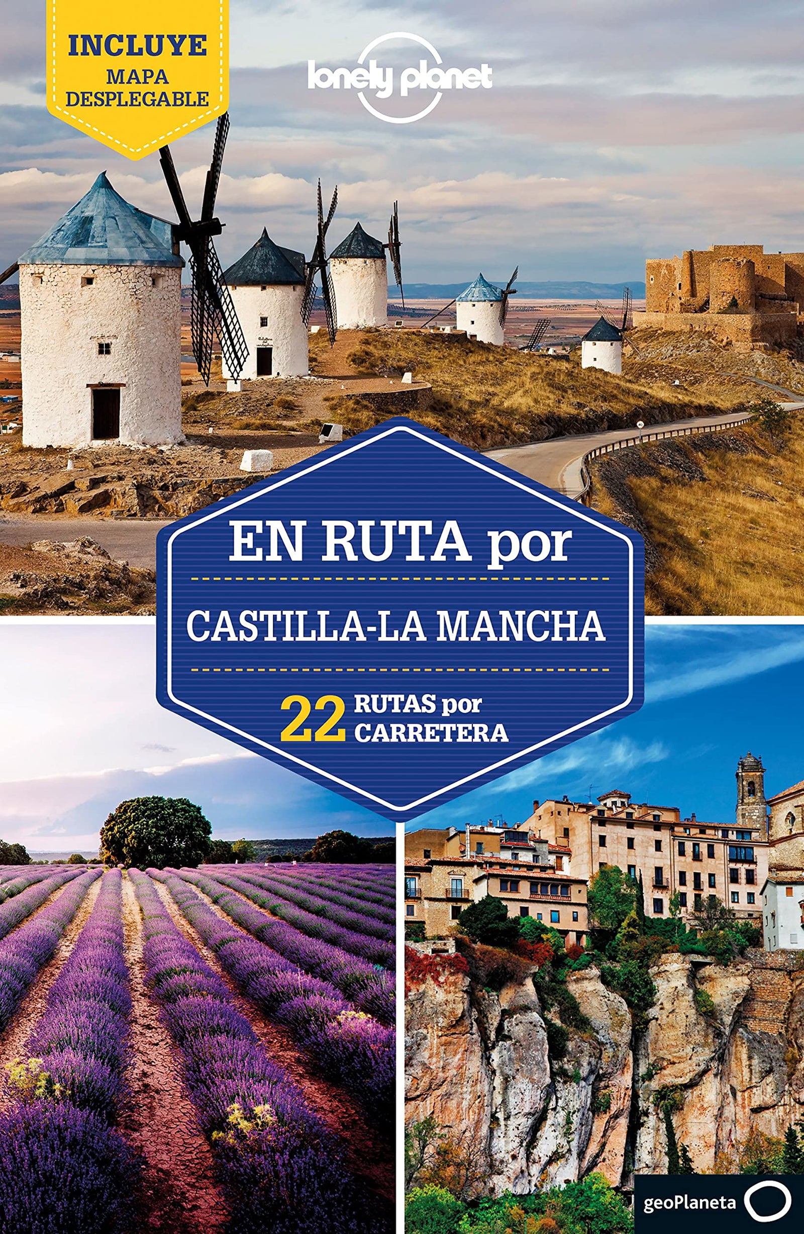 En ruta por Castilla-La Mancha 1: 22 Rutas por carretera (Guías En ruta Lonely Planet)