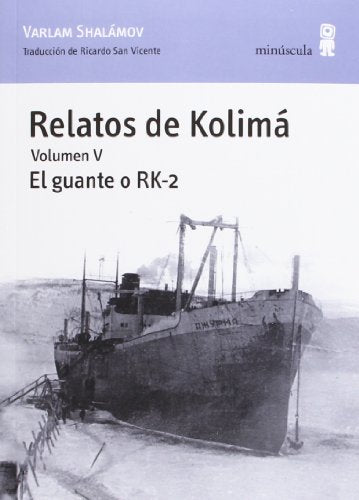 Relatos de Kolimá V: El guante o RK-2: 52 (Paisajes narrados)