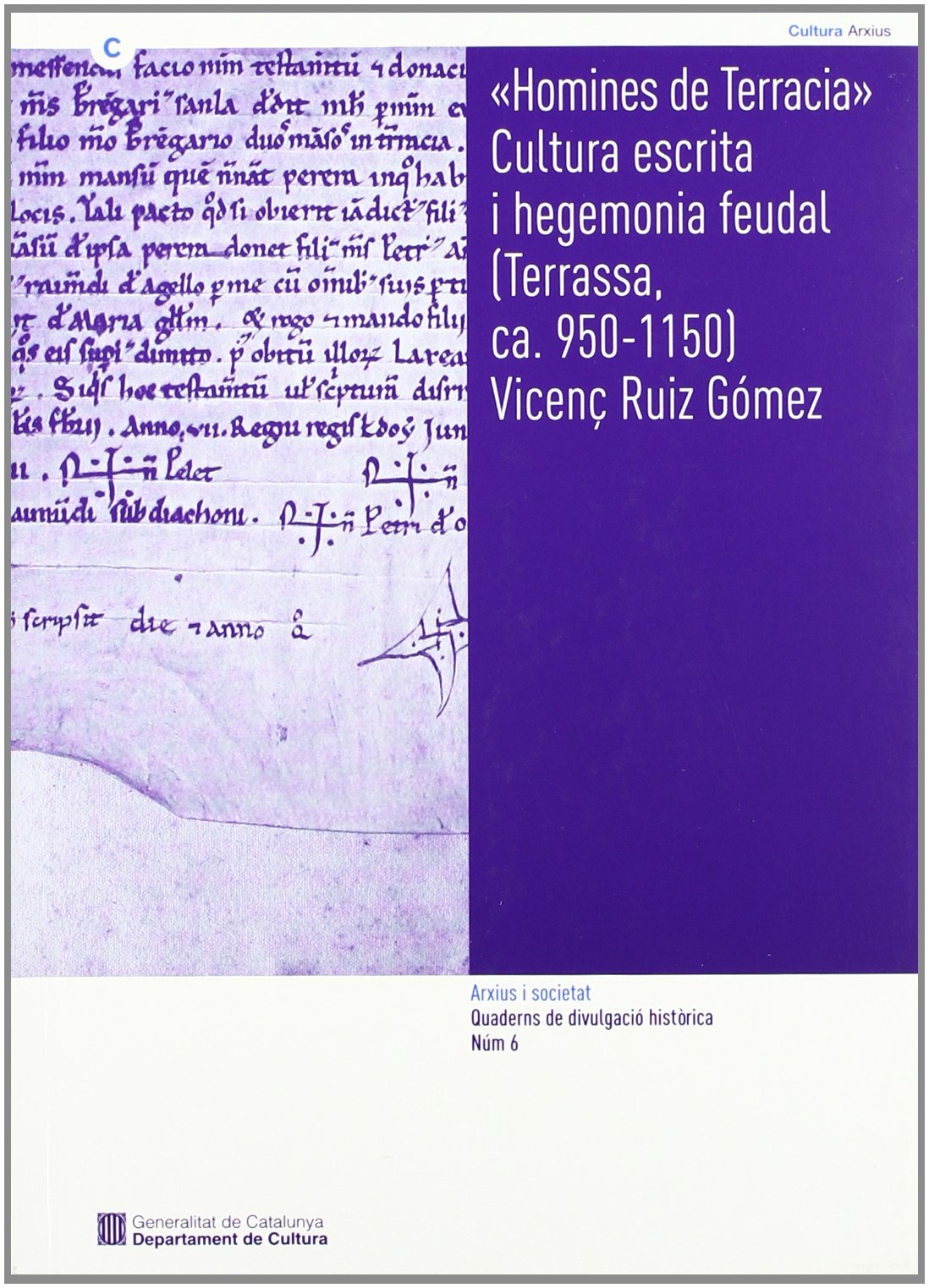 'Homines de Terracia'. Cultura escrita i hegemonia feudal [Terrassa, ca. 950-1150]