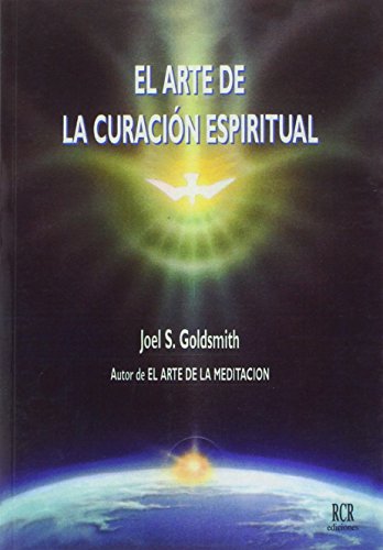 El Arte de la Curación Espiritual (SIN COLECCION)