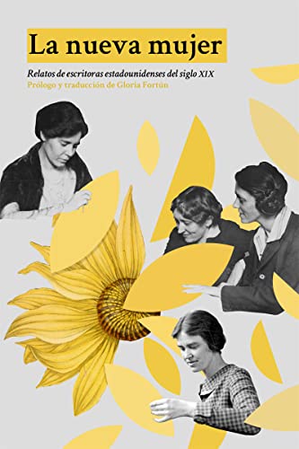 La nueva mujer: Relatos de escritoras estadounidenses del siglo XIX (DOS BIGOTES)