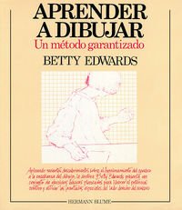 Aprender a dibujar. Un método garantizado: 7 (Artes, técnicas y métodos)