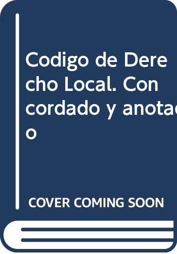 Código de Derecho Local. Concordado y anotado
