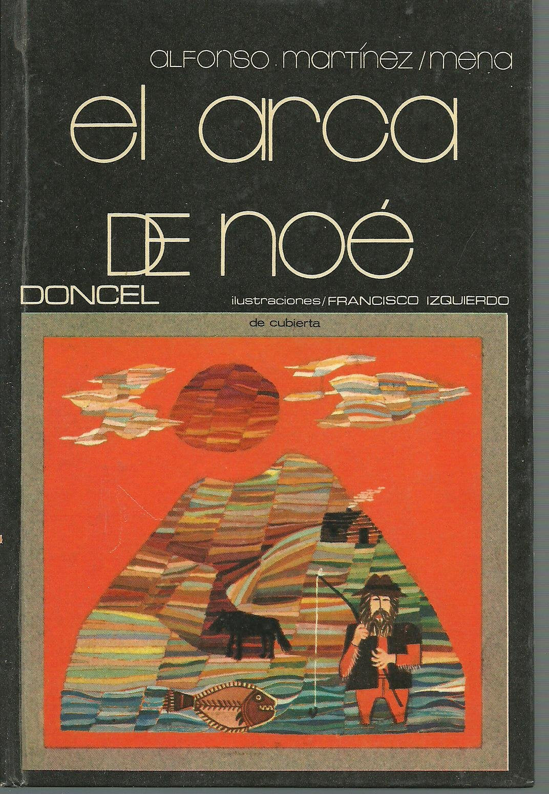 EL ARCA DE NOÉ. Ilustraciones de Francisco Izquierdo. 2ª ed.
