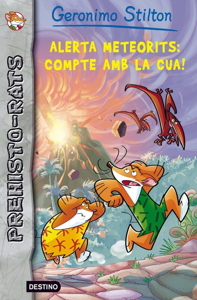Alerta meteorits: compte amb la cua!: Prehisto-rats 2 (Geronimo Stilton. Prehisto-rats)