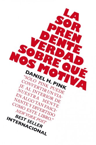 La sorprendente verdad sobre qué nos motiva: 1 (Gestión 2000)