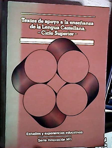 Textos de apoyo a la enseñanza de la Lengua Castellana. Ciclo Supe