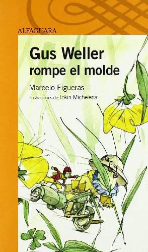 GUS WELLER ROMPE EL MOLDE