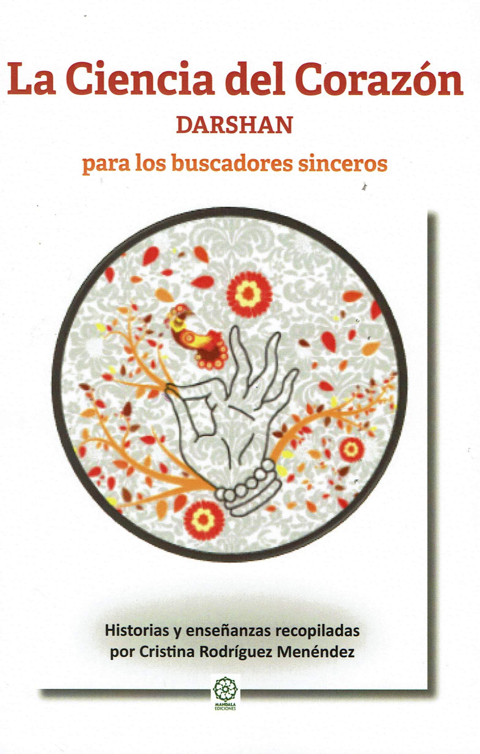 La Ciencia Del Corazón. Darshan para Los buscadores Sinceros: 42 (Blanca)