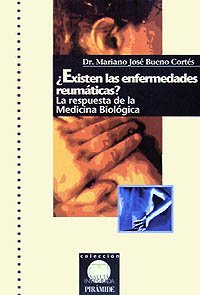 ¿Existen las enfermedades reumáticas?: La respuesta de la Medicina Biológica (Salud Integrada)