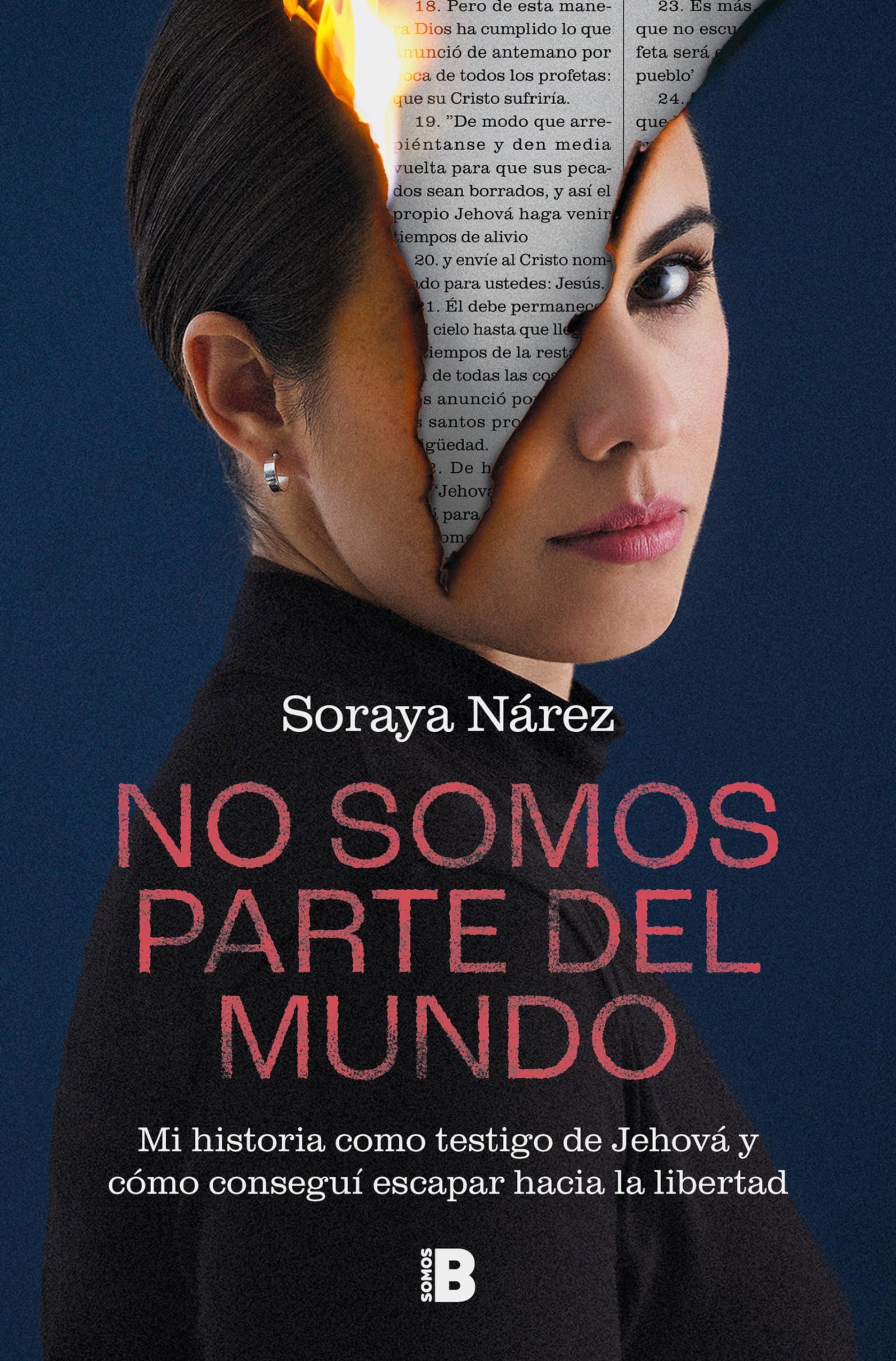No somos parte del mundo: Mi historia como testigo de Jehová y cómo conseguí escapar hacia la libertad (Somos B)