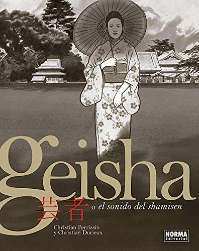 Geisha O El sonido del Shamisen (SIN COLECCION)