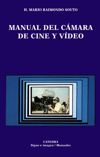 Manual del cámara de cine y vídeo (Signo E Imagen)