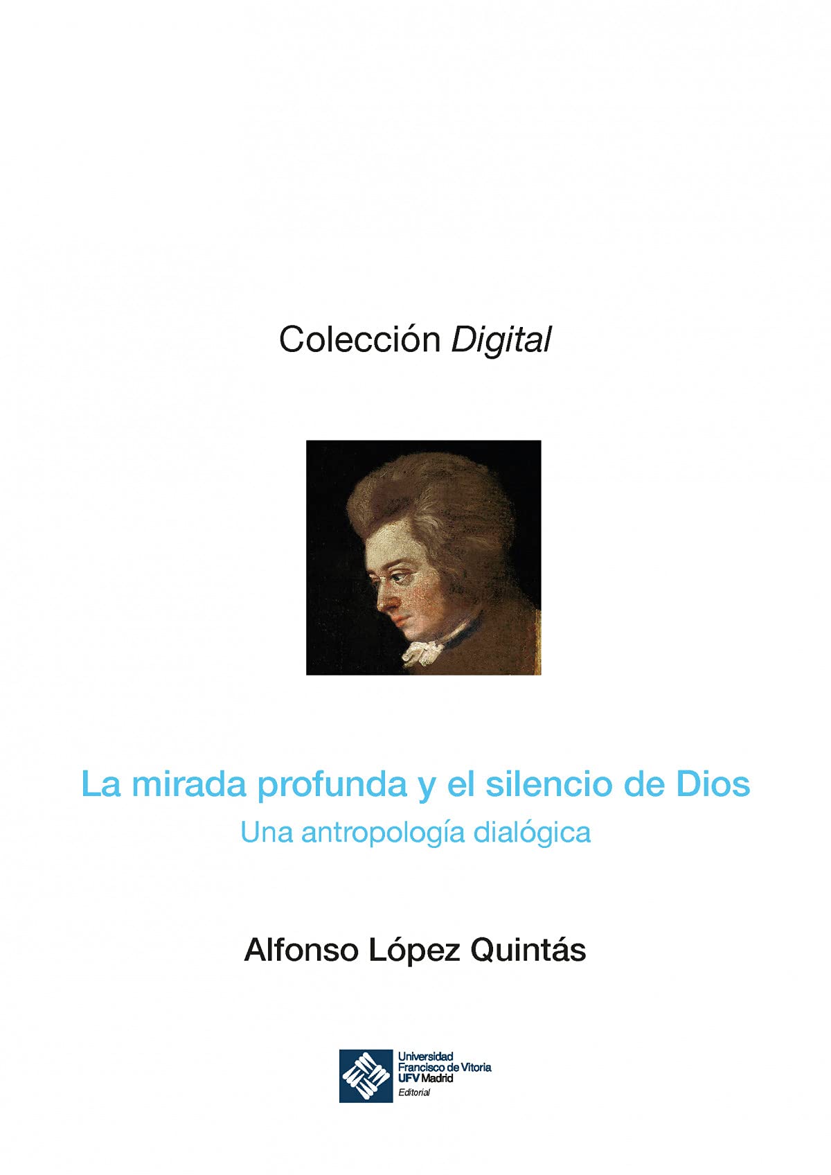La mirada profunda y el silencio de Dios: Una antropología dialógica: 7 (Digital)