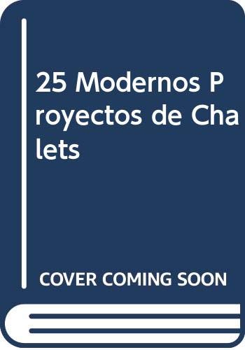 Veinticinco modernos proyectos de chalets