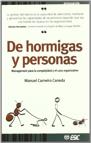 De hormigas y personas: Management para la complejidad y el caos organizativo (Divulgación)