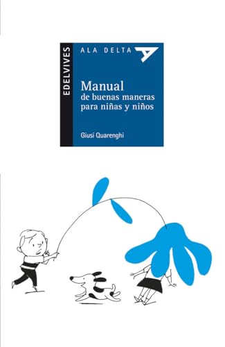 Manual de buenas maneras para niñas y niños: 75 (Ala Delta - Serie azul)