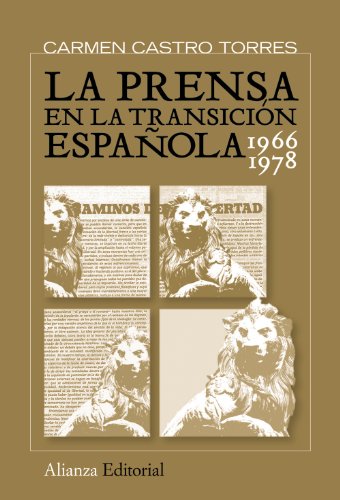 La prensa en la transición española, 1966-1978 (Alianza Ensayo)