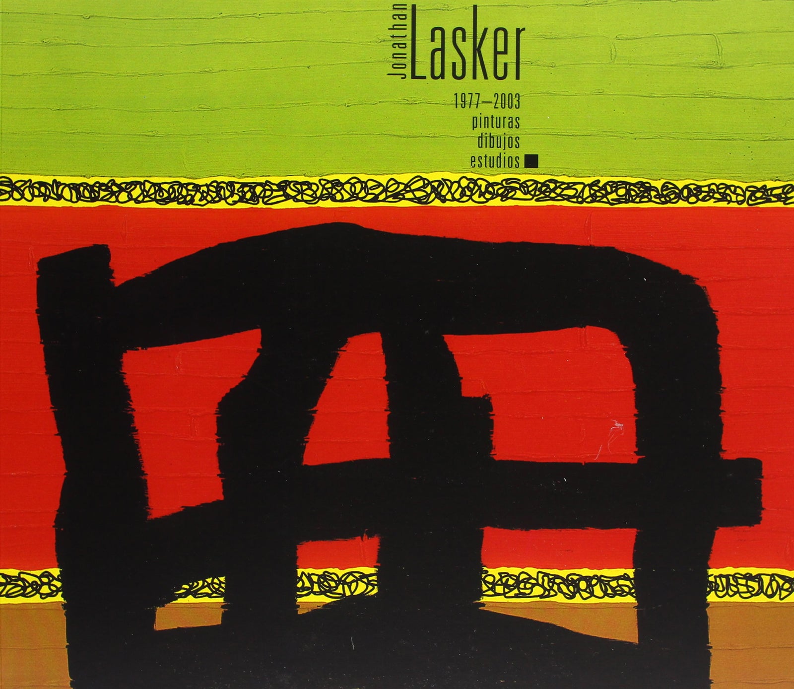 Jonathan Lasker 1977-2003. Pinturas. Dibujos. Estudios (CATALOGOS Y MONOGRAFIAS)