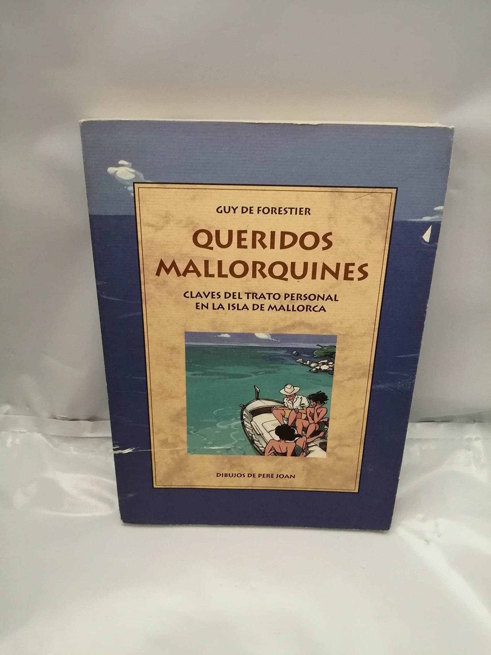 QUERIDOS MALLORQUINES: 15 (LA FORADADA)