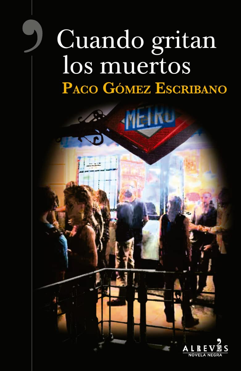 Cuando gritan los muertos (NOVELA NEGRA)