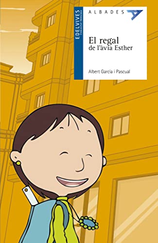 El regal de l'àvia Esther: 23 (Albades Infantil - Sèrie blava)