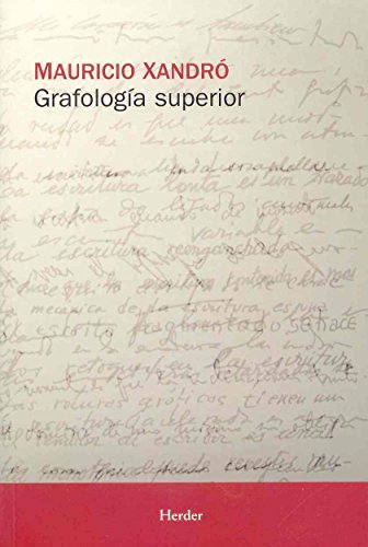 Grafología superior. Estudio morfológico de la escritura y método de interpretac: Estudio morfológico de la escritura y método de interpretación psicológica (SIN COLECCION)