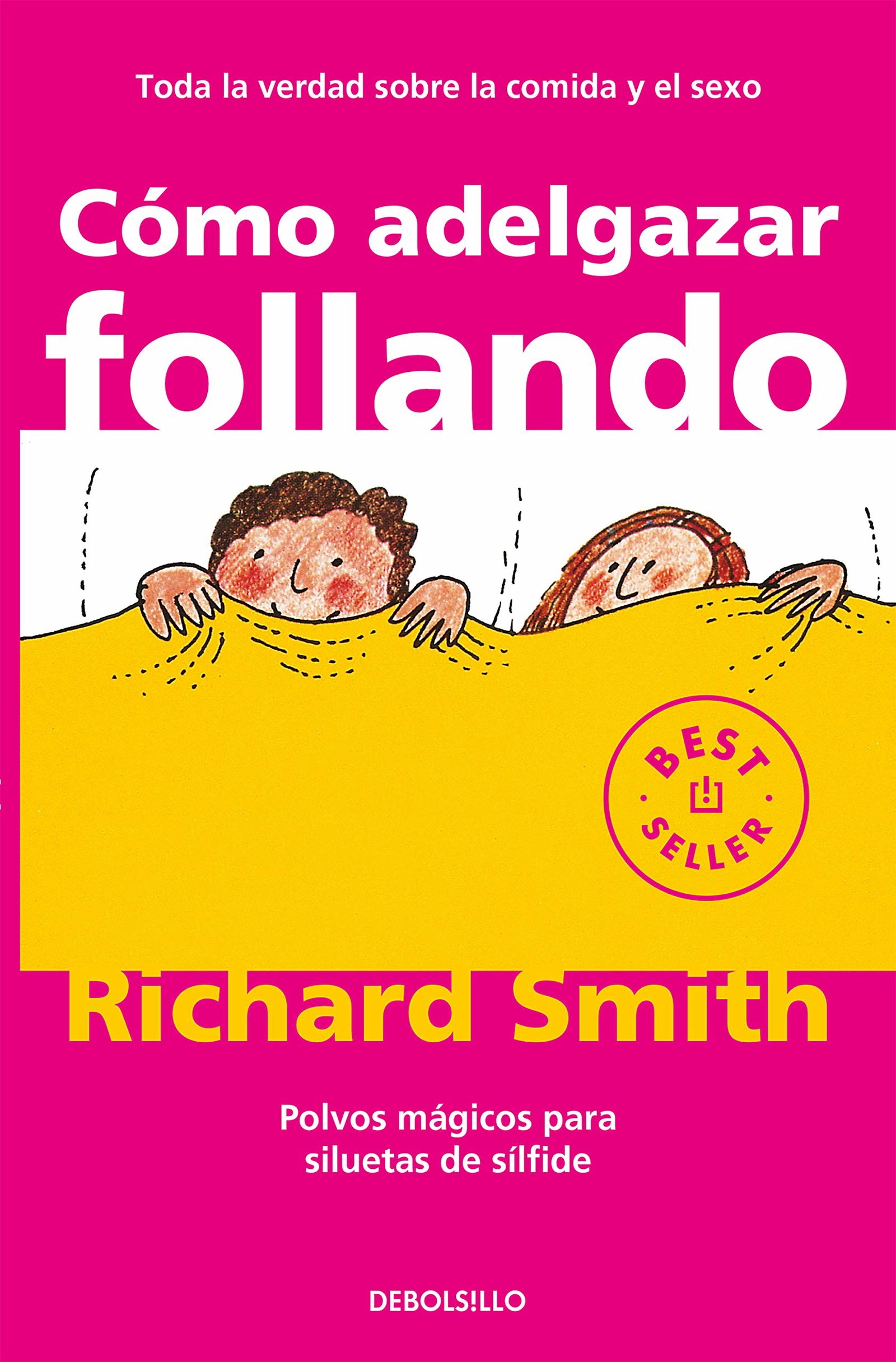 Cómo adelgazar follando: Polvos mágicos para siluetas de sílfide (Best Seller)