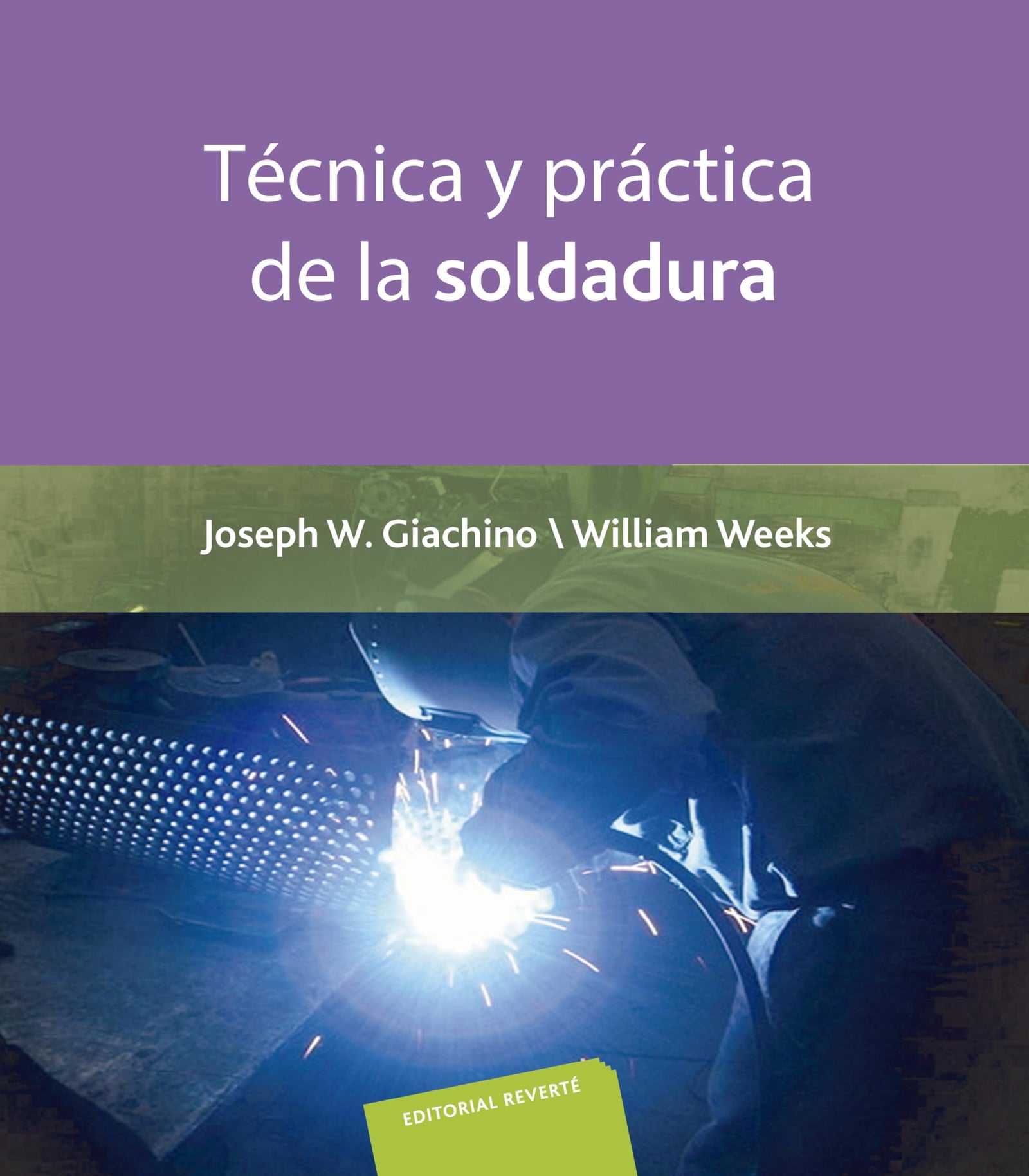 Tecnica y Practica de la Soldadura. (SIN COLECCION)