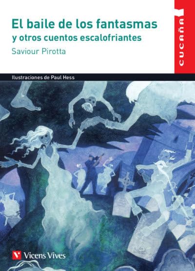 EL BAILE DE LOS FANTASMAS Y OTROS CUENTOS ESCALOFRIANTES (Colección Cucaña) - 9788468240695