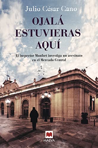 Ojalá estuvieras aquí: (La serie del inspector Monfort 3) (MAEVA noir)