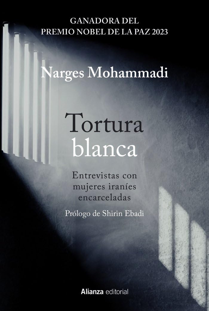 Tortura blanca. Entrevistas con mujeres iraníes encarceladas (Libros Singulares (LS))