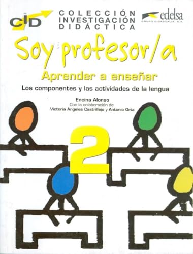 C.I.D. - Soy profesor 2 componentes y actividades: Soy Profesor/A (Colección Investigación Didáctica)