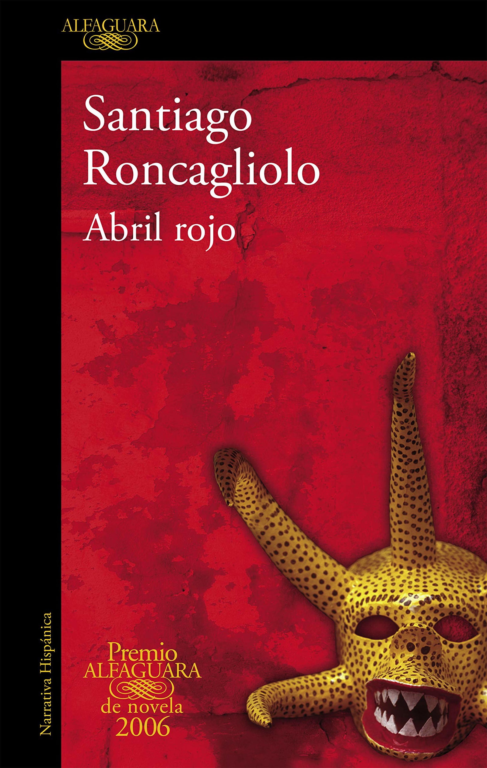Abril rojo (Premio Alfaguara 2006) / Red April