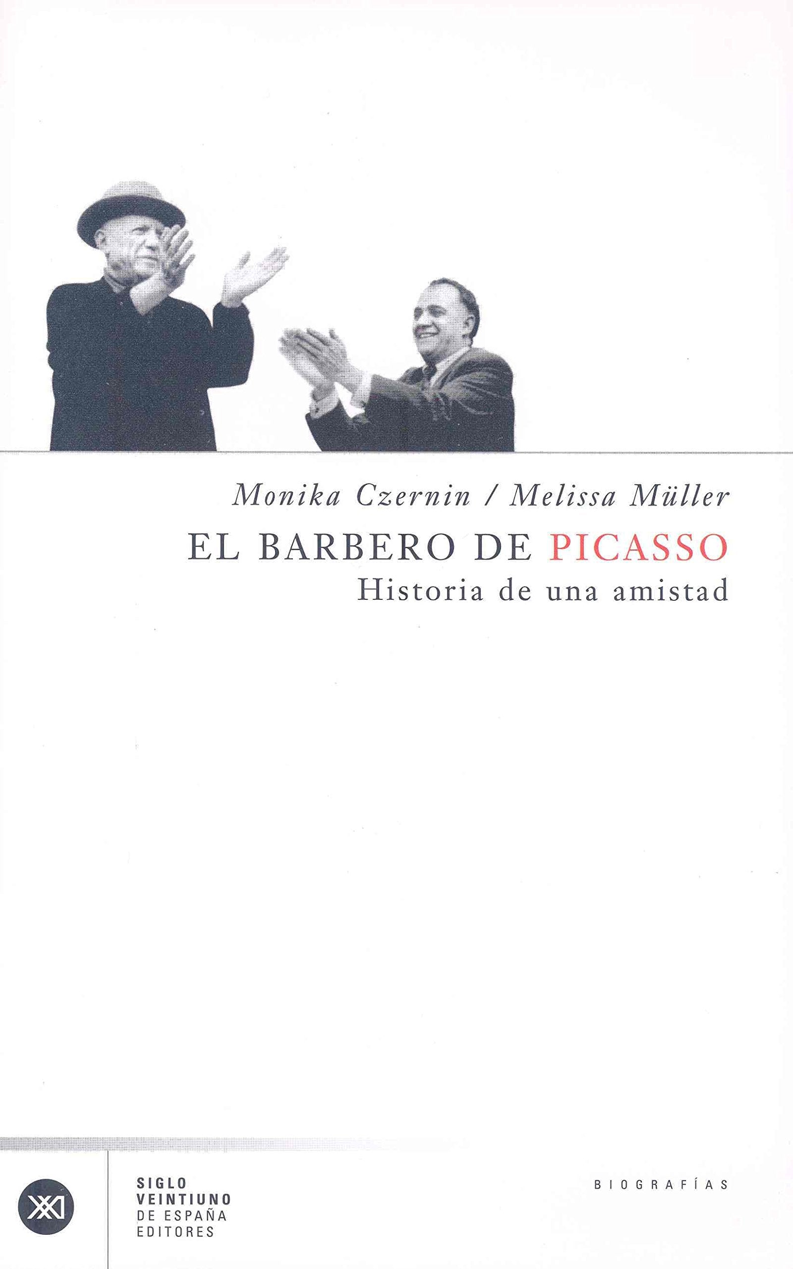 El barbero de Picasso: Historia de una amistad (Biografías)