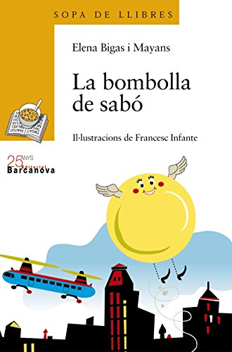 La bombolla de sabó (Llibres Infantils I Juvenils - Sopa De Llibres. Sèrie Groga)