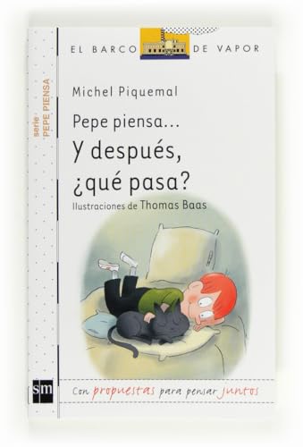 Pepe piensa... Y después, ¿qué pasa? (El Barco de Vapor Blanca)