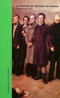 La pintura de historia en el siglo XIX en España (Cuadernos Arte Cátedra)
