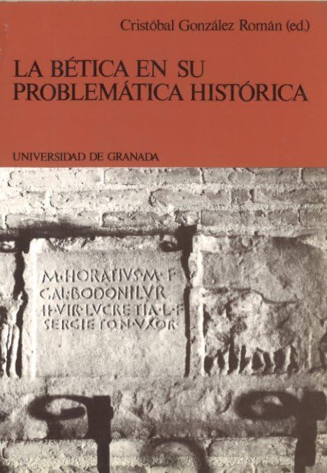 La Bética en su problemática histórica (Fuera de Colección)
