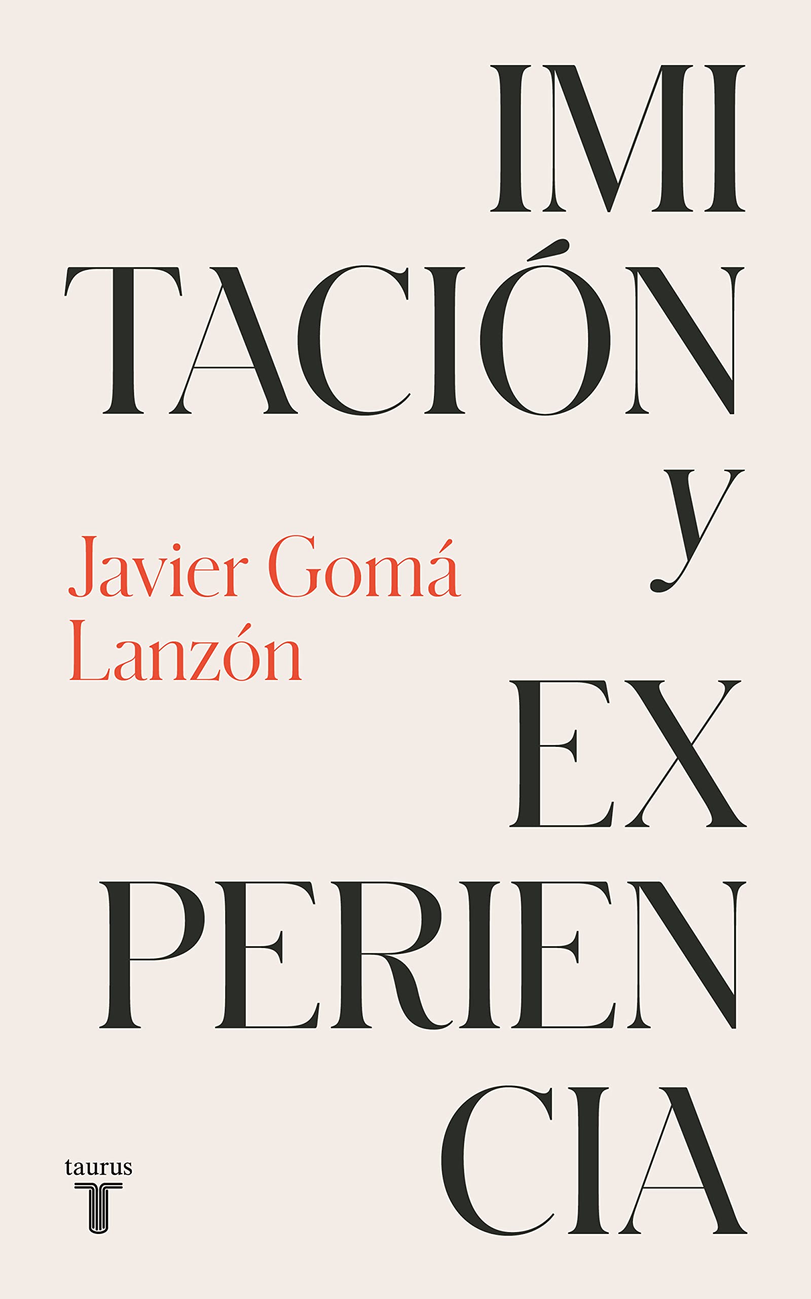 Imitación y experiencia (Tetralogía de la ejemplaridad) (Taurus Minos)