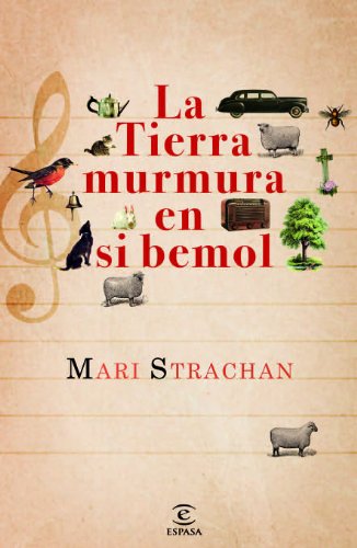 La tierra murmura en si bemol: 1 (ESPASA NARRATIVA)