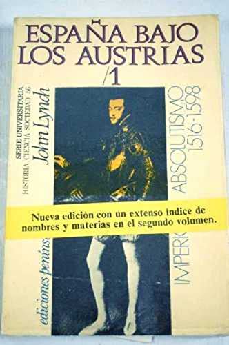España bajo los austrias. t.1 : imperio y absolutismo