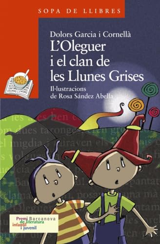 L'Oleguer i el clan de les Llunes Grises (Llibres infantils i juvenils - Sopa de llibres. Sèrie taronja)
