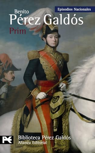 Prim: Episodios Nacionales, 39 / Cuarta Serie (El libro de bolsillo - Bibliotecas de autor - Biblioteca Pérez Galdós - Episodios Nacionales)