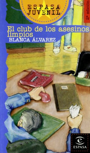 CLUB DE LOS ASESINOS LIMPIOS-JUVENIL (SIN COLECCION)