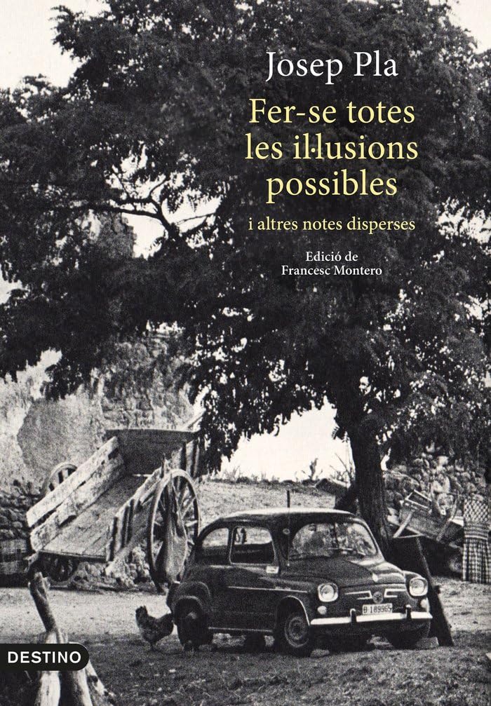 Fer-se totes les il·lusions possibles: i altres notes disperse. Edició de Francesc Montero (L'ANCORA)