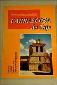 Carrascosa de Tajo: Historia, Fiestas, Costumbres, Canciones Populares