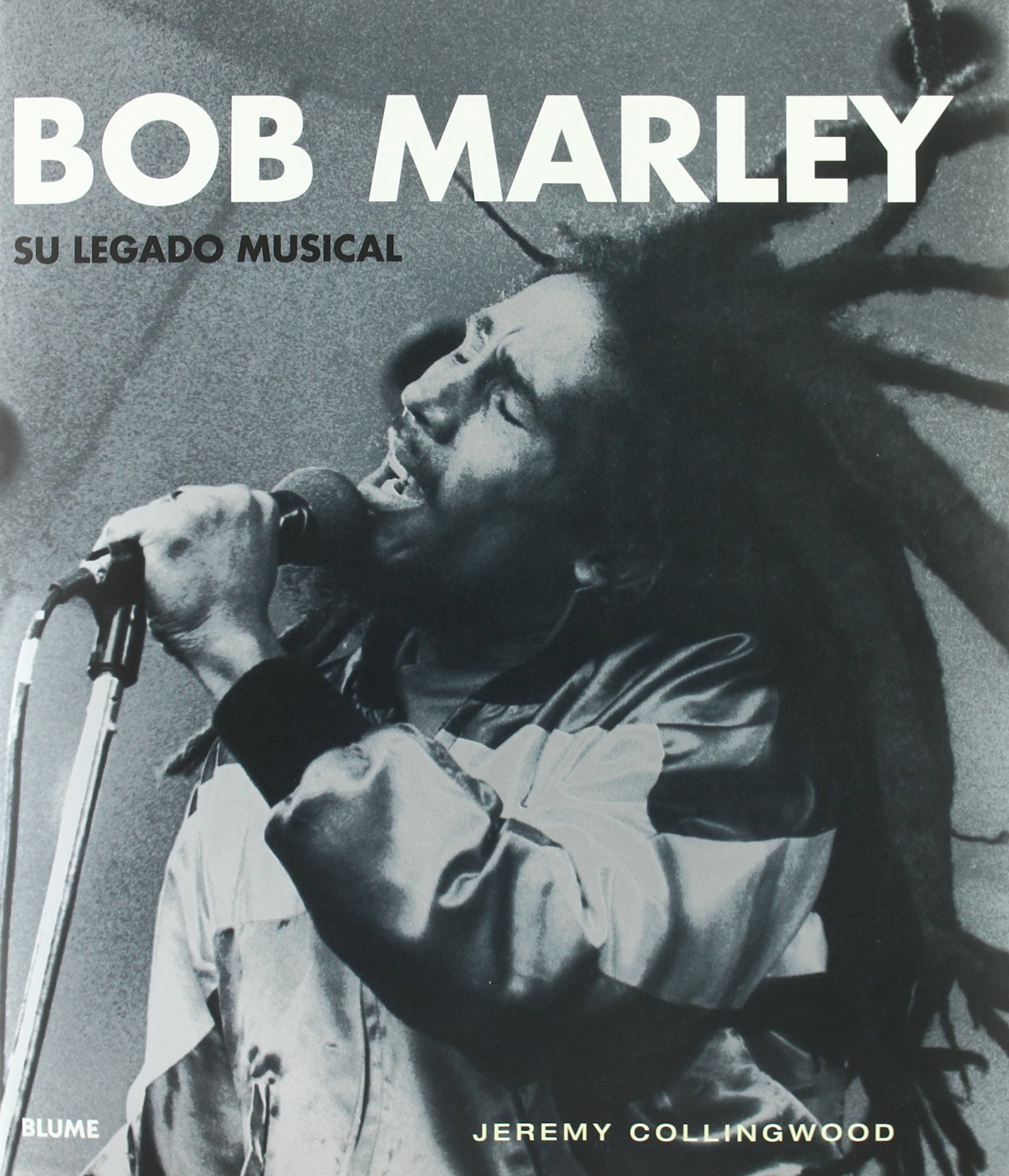 Bob Marley: Bob Marley. Su legado musical (LIBROS REGALO)
